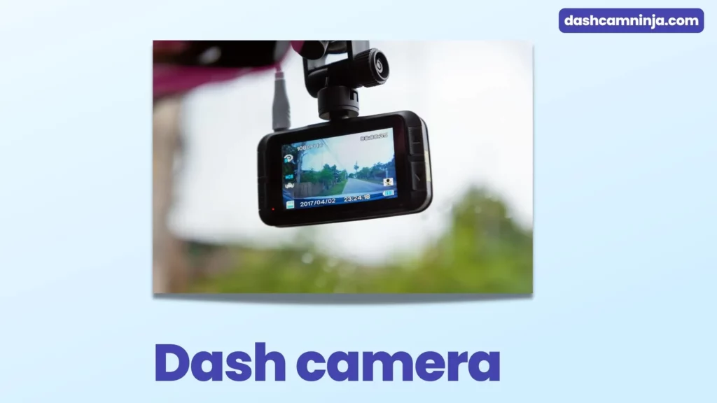 Dash camera